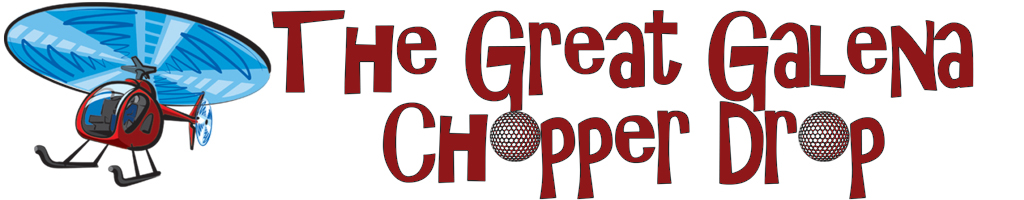 The Great Galena Chopper Drop